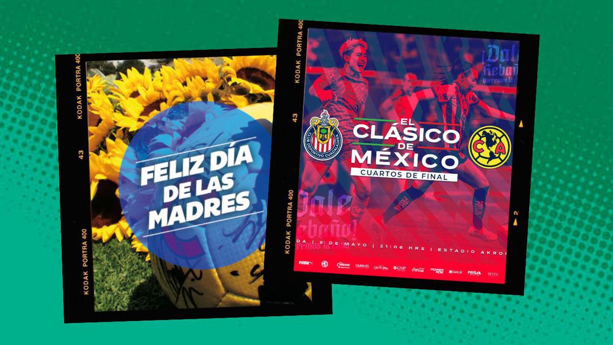 América y Chivas invitan a todas las mamis al Clásico Nacional. | Hoy inician los Cuartos de Final en la Liga MX Femenil. | Foto: Especial