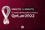 MINUTO a MINUTO: Sorteo del Mundial rumbo a Qatar 2022