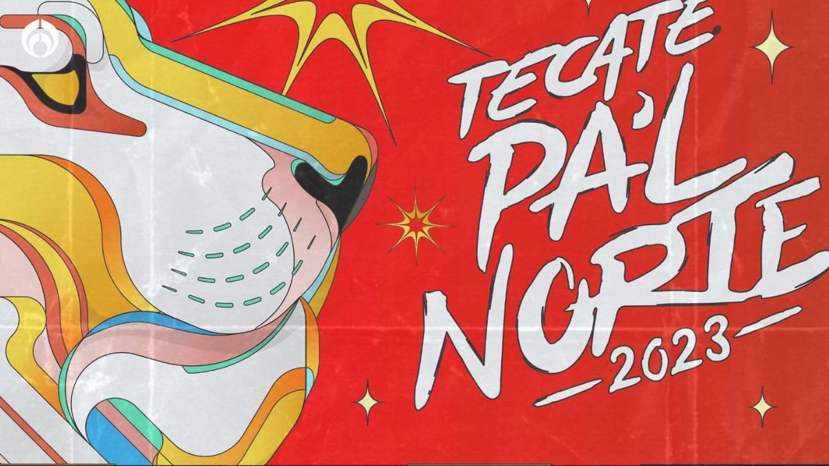 Tecate Pa'l Norte | Esto sabemos del festival